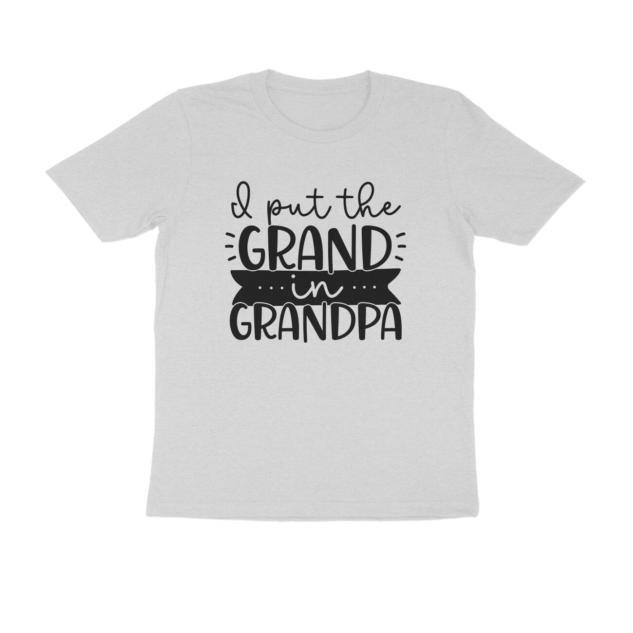 I put the grand in Grandpa