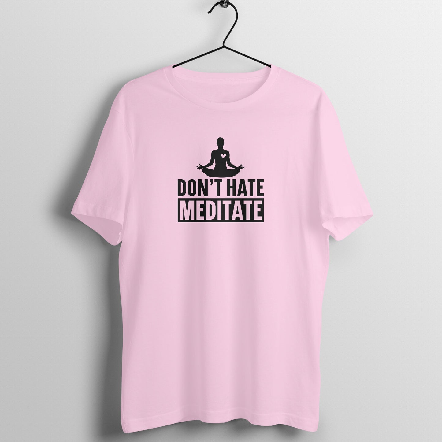 Don't hate Meditate