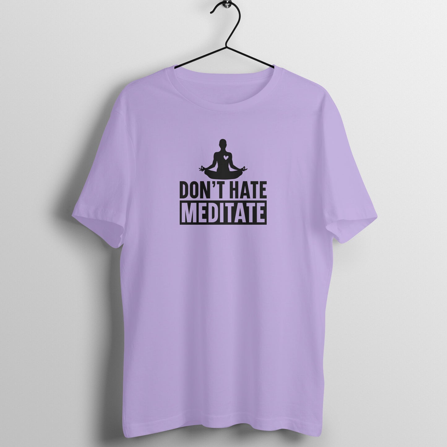 Don't hate Meditate